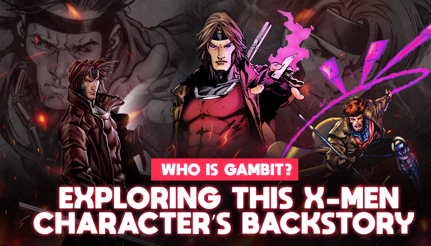 Who is Gambit? Exploring This X-Men Character’s Backstory