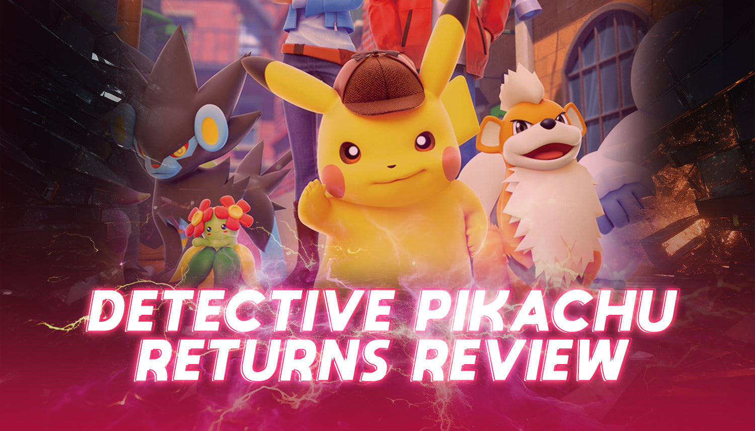 Detective Pikachu Returns Review: Explanation and Analysis