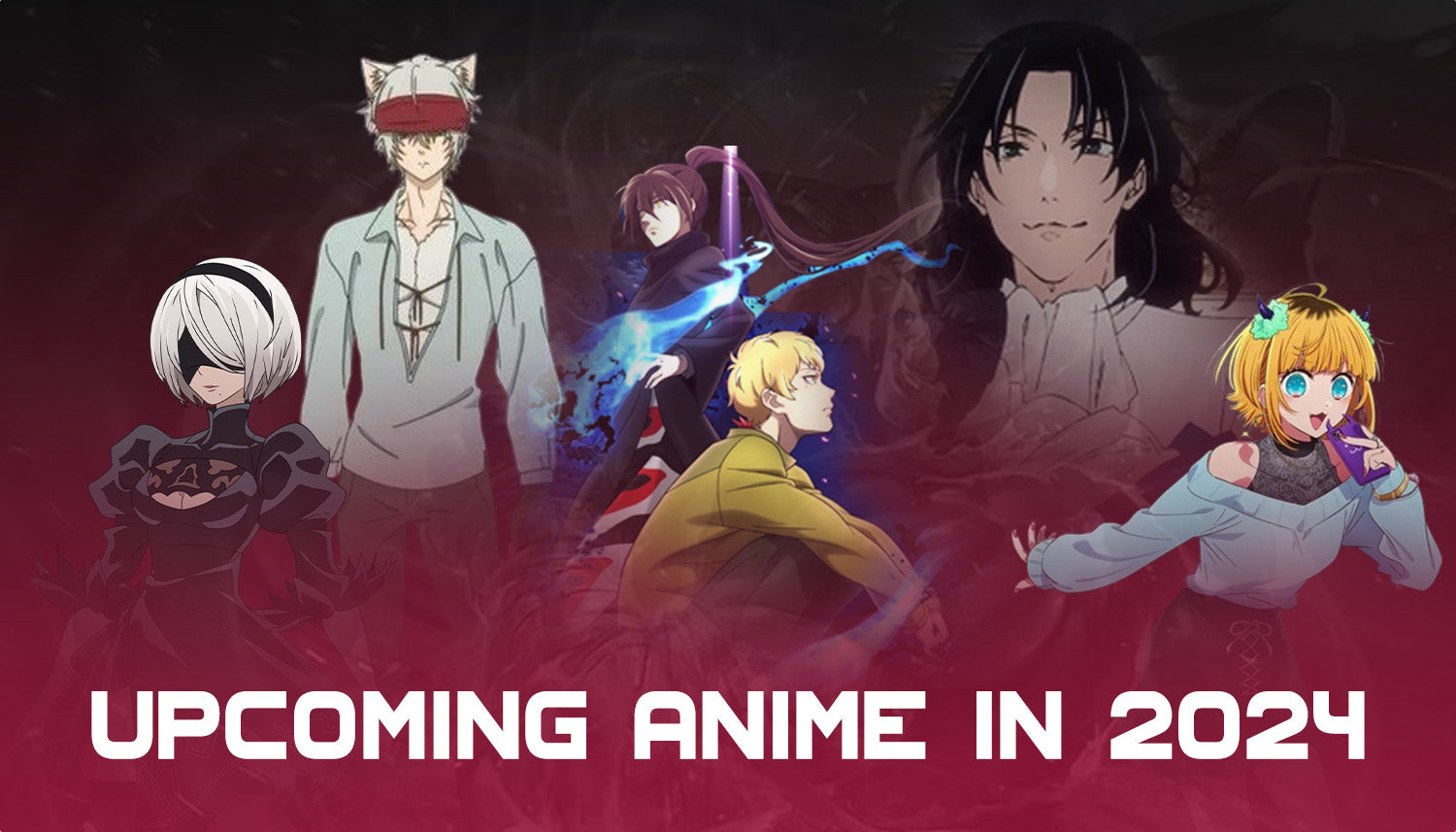 Must-Watch: Top 20 Upcoming Anime 2024