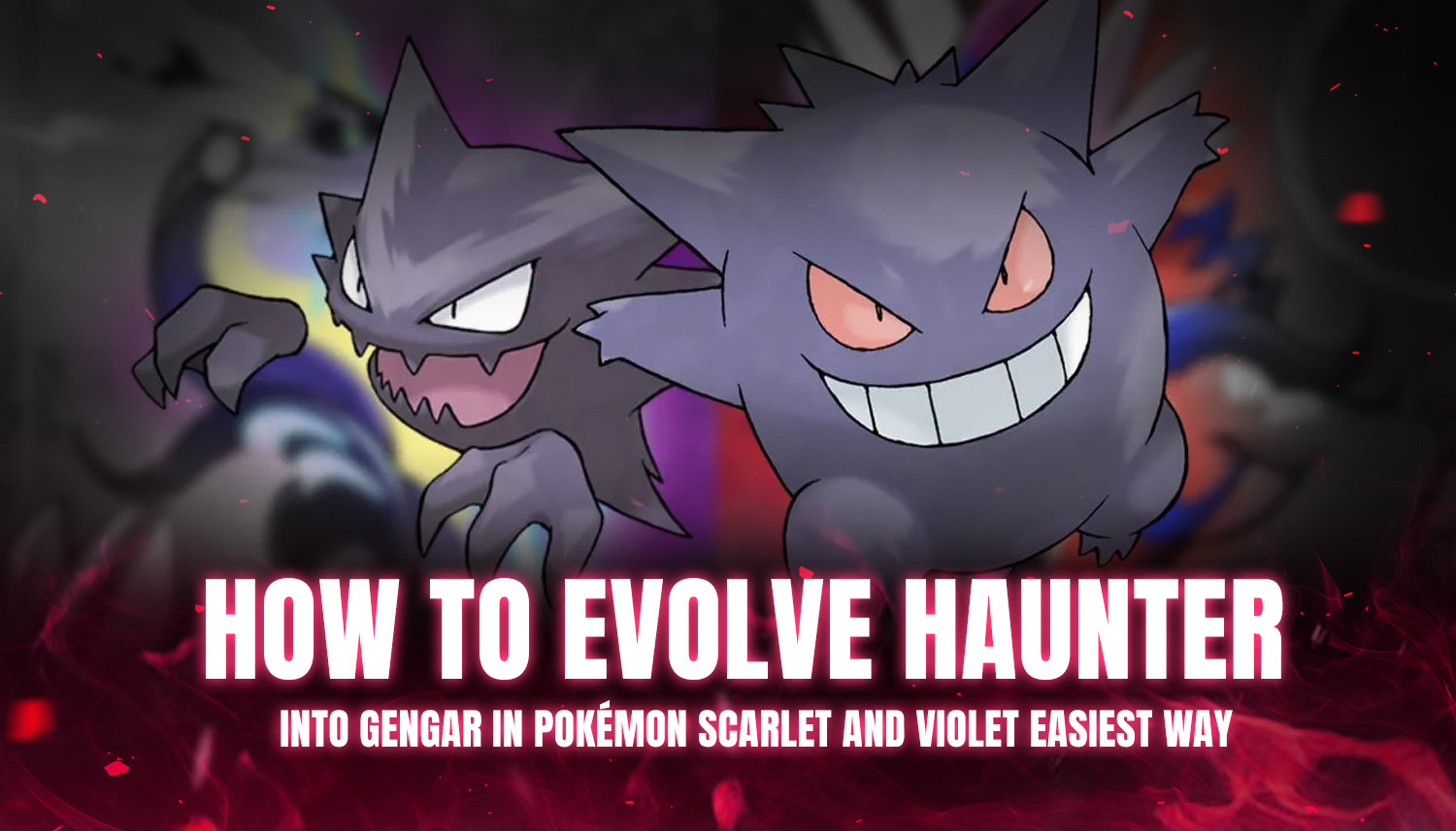 how to evolve gengar