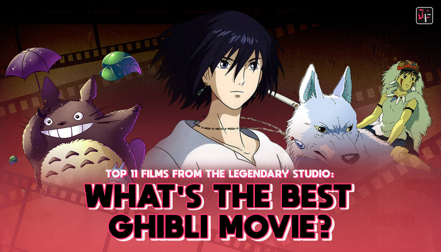 Top 11 Films from the Legendary Studio: What's the Best Studio Ghibli Movie?
