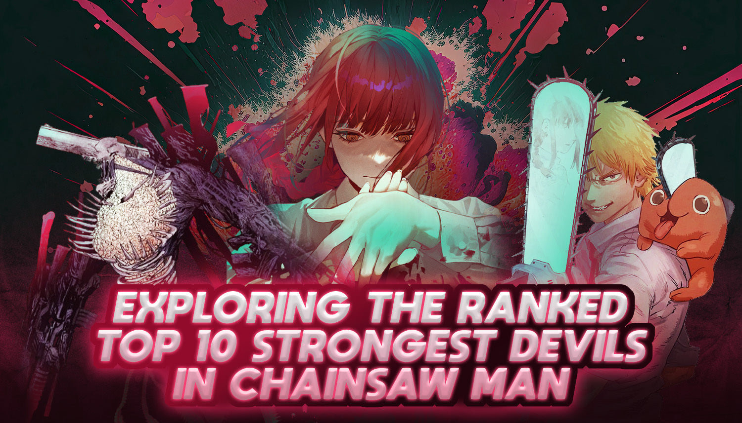 Top 15 Strongest Devils in Chainsaw Man: Unleashing the Ultimate Rankings!